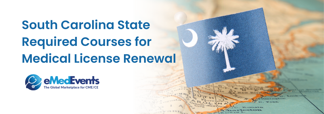 South Carolina Medical License Requirements| eMedEvents