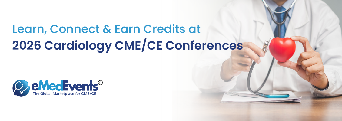 Best Cardiology CME/CE Conferences 2026 | eMedEvents