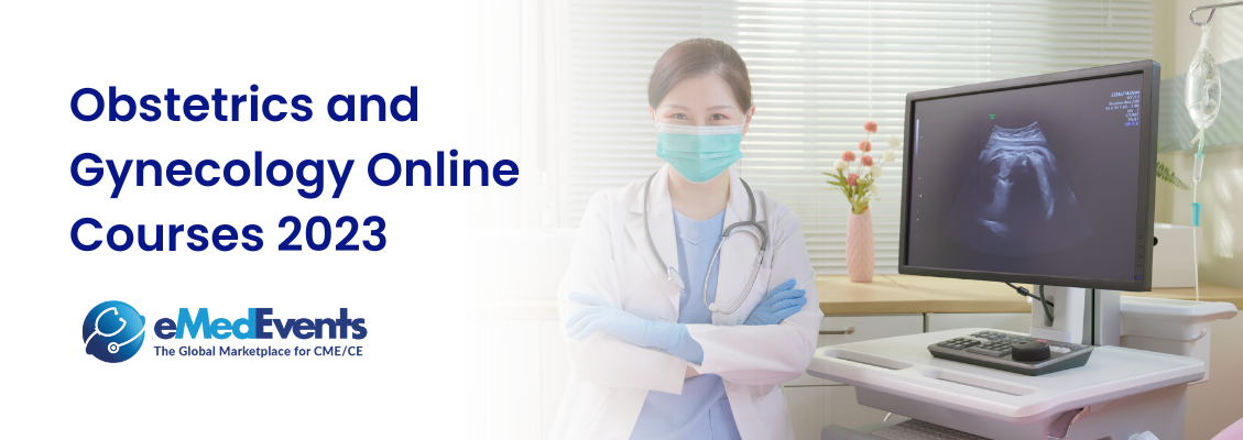 Obstetrics and Gynecology Online Courses in 2023 | eMedEvents