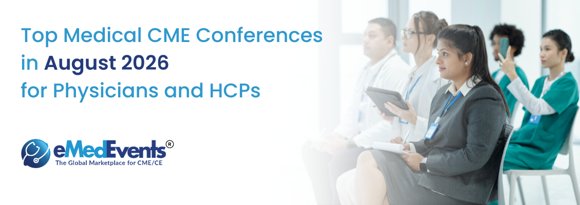 Best Medical CME Conferences in August 2026 | Earn CME Credits | eMedEvents