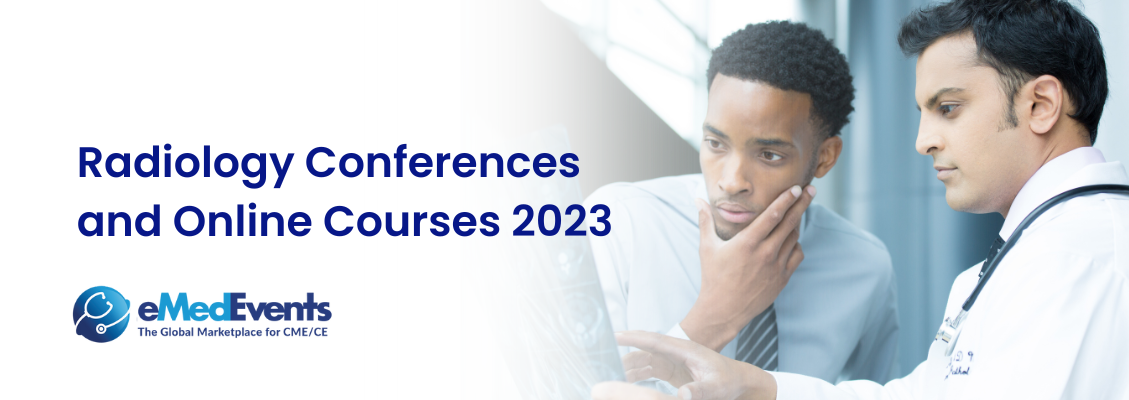 Virtual Conference Radiology Upcoming Radiology Conferences and Online Courses 2023