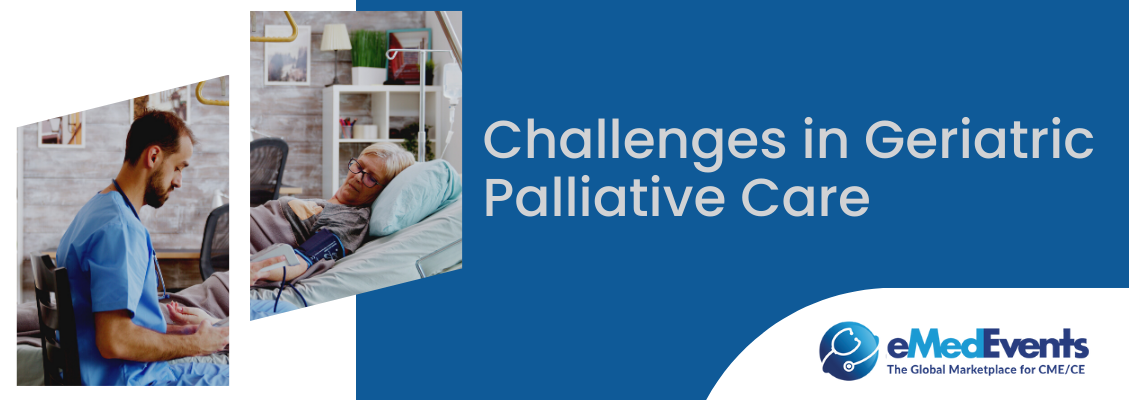 Challenges in Geriatric Palliative Care