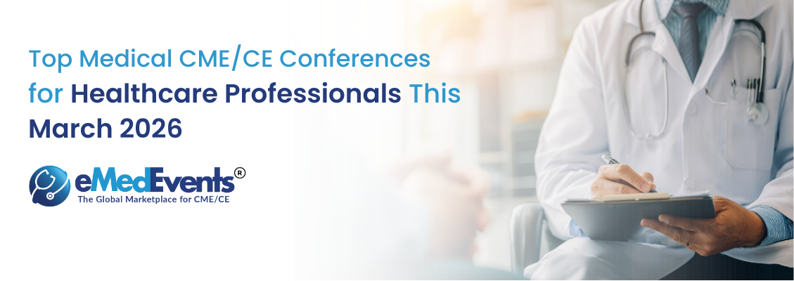 March 2026 Medical CME/CE Conferences for Healthcare Professionals ...